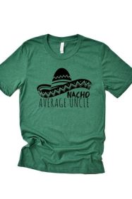 Nacho Average Uncle Tee (Color: Brown, size: L)